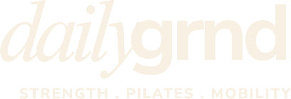 Daily GRND — Strength. Pilates. Mobility.
